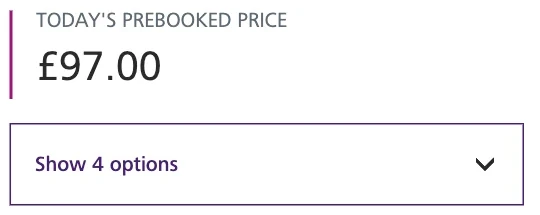 Today’s prebooked price, £97.00, above a Show 4 options button