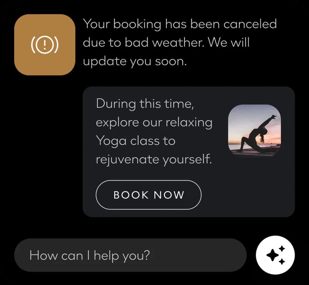 Assistant card: Your booking has been canceled due to bad weather. We will update you soon. Below it: During this time, explore our relaxing Yoga class to rejuvenate yourself, with a Book now button